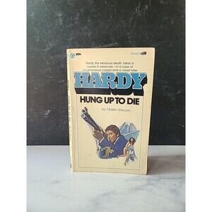 Hardy Hung Up To Die By Martin Meyers Paperback